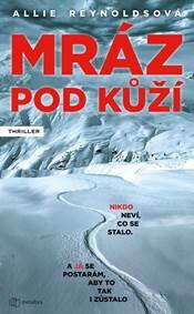 Obálka knihy Mráz pod kůží - Nikdo neví, co se stalo.
