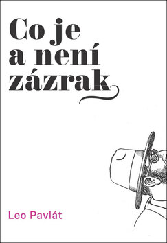 Obálka knihy Co je a není zázrak