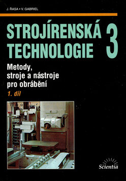 Obálka knihy Strojírenská technologie 3, 1. díl