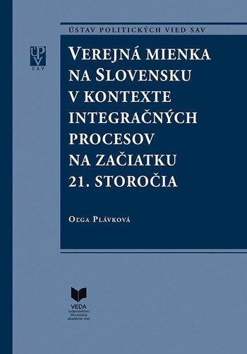 Obálka knihy Verejná mienka na Slovensku v kontexte integračných procesov na začiatku 21. storočia