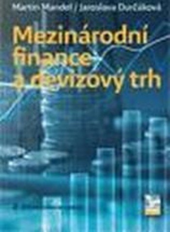 Obálka knihy Mezinárodní finance a devizový trh (česky) 2. aktualizované vydání