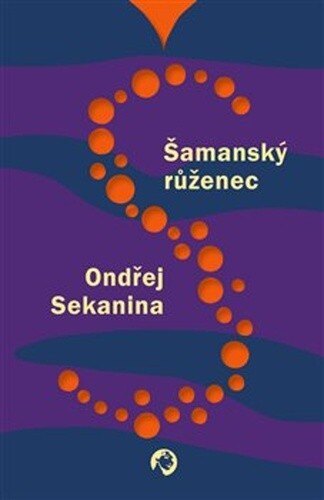 Obálka knihy Šamanský růženec