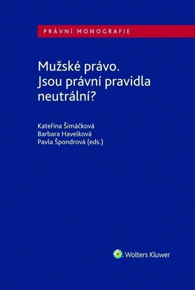 Obálka knihy Mužské právo. Jsou právní pravidla neutrální?