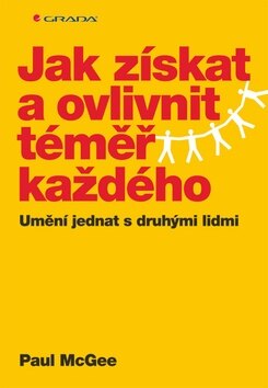 Obálka knihy Jak získat a ovlivnit téměř každého