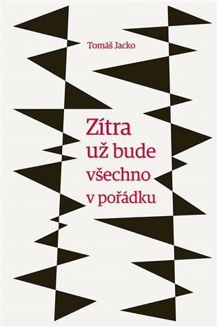 Obálka knihy Zítra už bude všechno v pořádku
