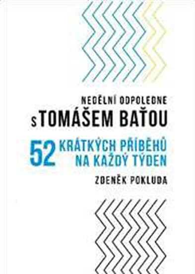Obálka knihy Nedělní odpoledne s Tomášem Baťou