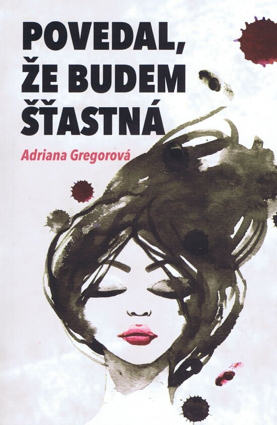 Obálka knihy Povedal, že budem štastná