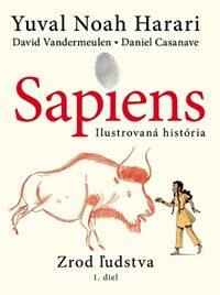 Obálka knihy Sapiens: Zrod ľudstva 1.diel série Ilustrovaná história