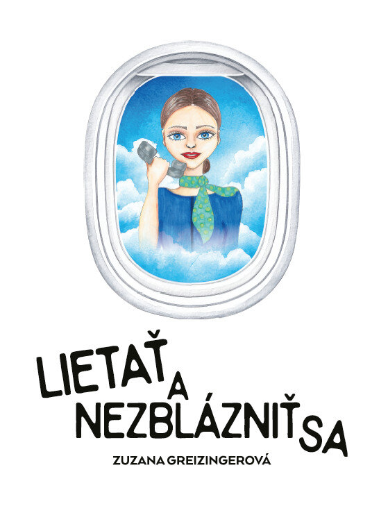 Obálka knihy Lietať a nezblázniť sa