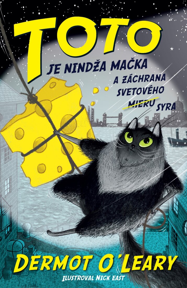 Obálka knihy Toto je nindža mačka a záchrana svetového mieru syra (Toto je nindža mačka 2)