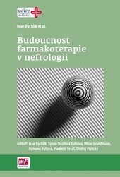 Obálka knihy Budoucnost farmakoterapie v nefrologii