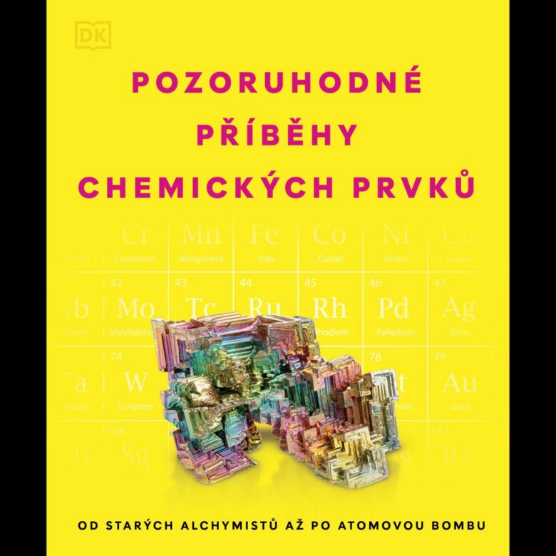 Obálka knihy Pozoruhodné příběhy chemických prvků - Od starých alchymistů až po atomovou bombu