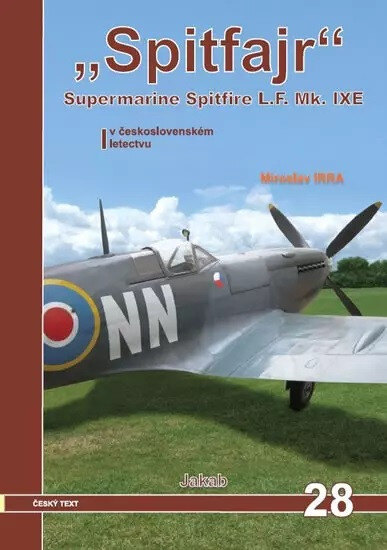 Obálka knihy Spitfajr - Supermarine Spitfire L.F.Mk. IXE v československém letectvu