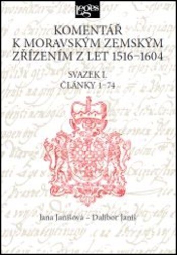 Obálka knihy Komentář k moravským zemským zřízením z let 1516-1604 - Svazek I.Články 1-74