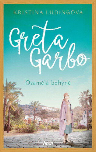 Obálka knihy Greta Garbo Osamělá bohyně