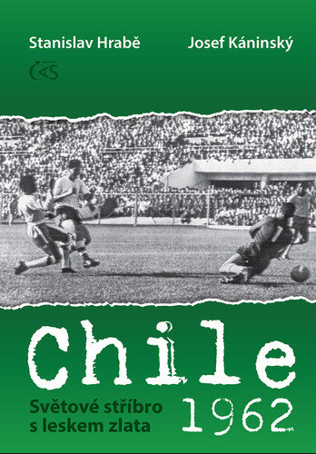 Obálka knihy Chile 1962 Světové stříbro s leskem zlata