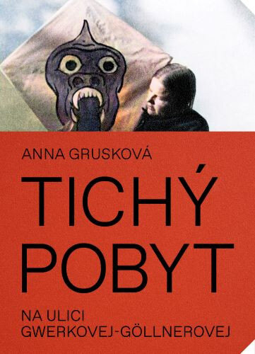 Obálka knihy Tichý pobyt na ulici Gwerkovej-Göllnerovej (2.vydanie)