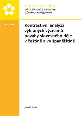Obálka knihy Kontrastivní analýza vybraných významů povahy slovesného děje v češtině a ve španělštině