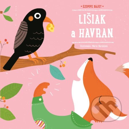 Obálka knihy Ezopove bájky: Lišiak a havran