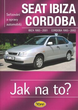 Obálka knihy Seat Ibiza 1993 - 2001, Cordoba 1993 - 2002