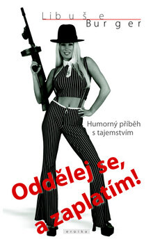 Obálka knihy Oddělej se, a zaplatím!