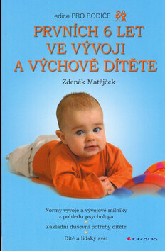 Obálka knihy Prvních 6 let ve vývoji a výchově dítěte