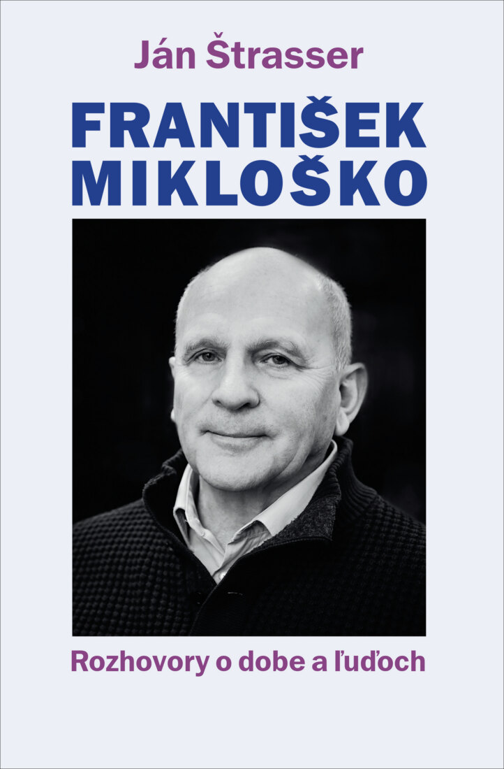 Obálka knihy František Mikloško. Rozhovory o dobe a ľuďoch