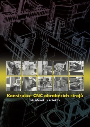 Obálka knihy Konstrukce CNC obráběcích strojů (1. akosť)