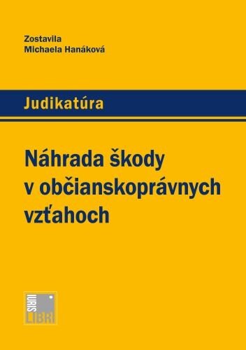 Obálka knihy Náhrada škody v občianskoprávnych vzťahoch