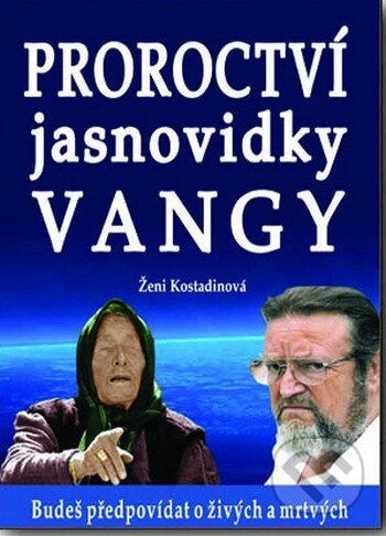 Obálka knihy Proroctví jasnovidky Vangy