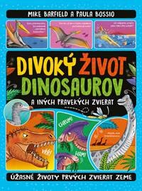 Obálka knihy Divoký život dinosaurov