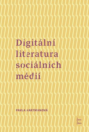 Obálka knihy Digitální literatura sociálních médií
