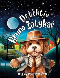 Obálka knihy Detektív Bruno Zatykač a zlodej maškŕt