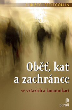 Obálka knihy Oběť, kat a zachránce