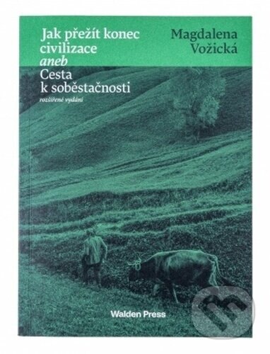 Obálka knihy Jak přežít konec civilizace aneb Cesta k soběstačnosti