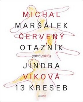 Obálka knihy Červený otazník (2013 - 2016) 13 kreseb