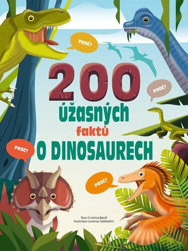 Obálka knihy 200 úžasných faktů o dinosaurech