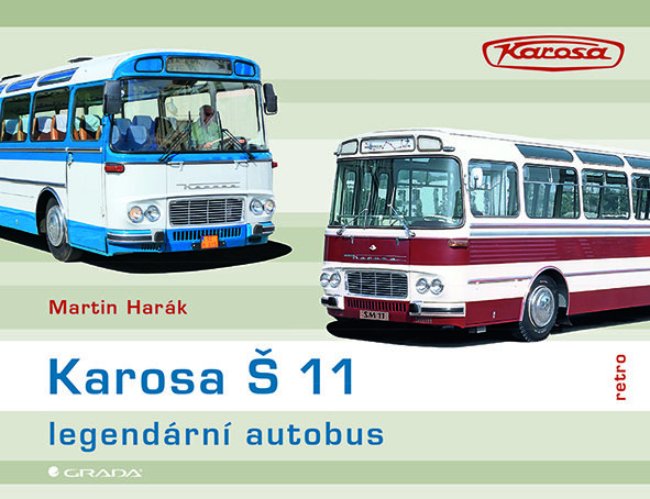 Obálka knihy Karosa Š 11 - legendární autobus