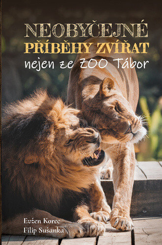 Obálka knihy Neobyčejné příběhy zvířat nejen ze zoo Tábor