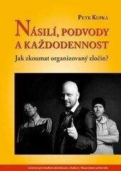Obálka knihy Násilí, podvody a každodennost