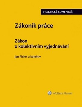 Obálka knihy Zákoník práce Zákon o kolektivním vyjednávání