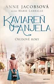 Obálka knihy Kaviareň U anjela - Osudové roky