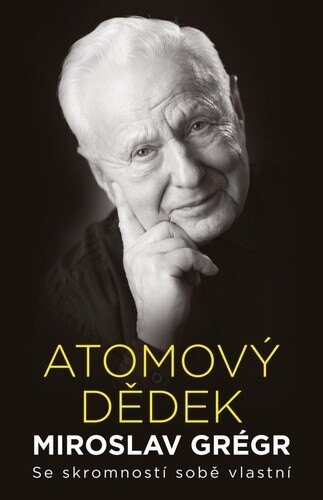 Obálka knihy Atomový dědek Miroslav Grégr
