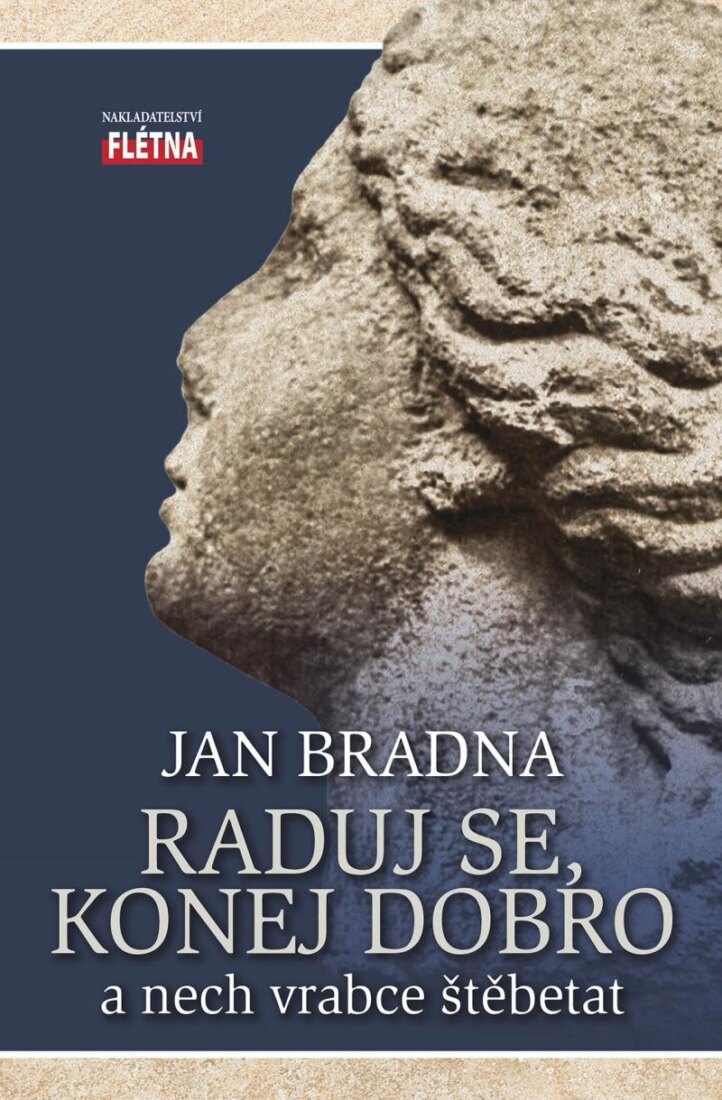 Obálka knihy Raduj se, konej dobro a nech vrabce štěbetat