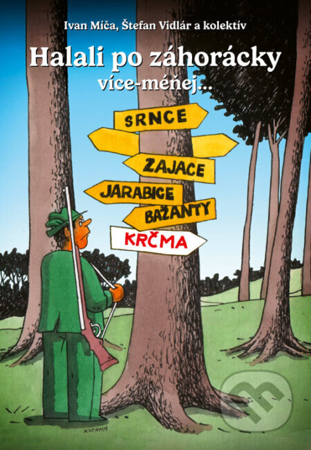 Obálka knihy Halali po záhorácky více-méňej...