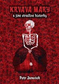 Obálka knihy Krvavá Máry a jiné strašlivé historky