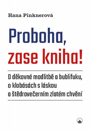 Obálka knihy Proboha, zase kniha!