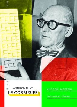 Obálka knihy Le Corbusier Muž doby moderní, architekt zítřka