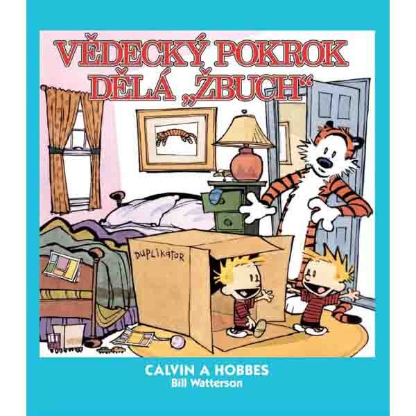 Obálka knihy Calvin a Hobbes: Vědecký pokrok dělá Žbuch