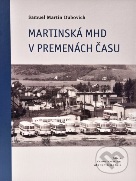 Obálka knihy Martinská MHD v premenách času